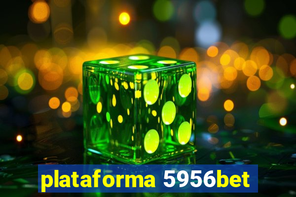 plataforma 5956bet